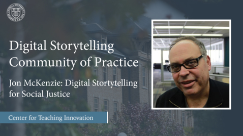 Thumbnail for Jon McKenzie: Digital Storytelling for Social Justice