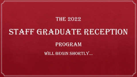 Thumbnail for Staff Graduate Reception 2022 - Event Recording