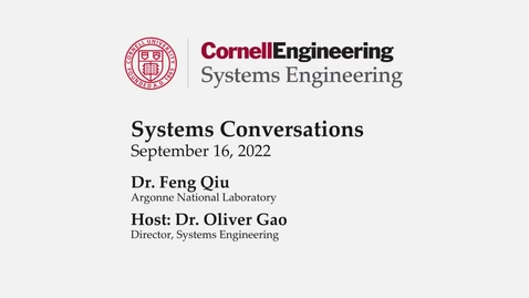 Thumbnail for entry Systems Conversations on 9/16/2022: Dr. Feng Qiu