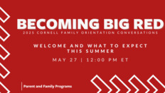 Go to 2025 Becoming Big Red: Cornell Family Orientation Conversations | Welcome and What to Expect this Summer! with duration: 50 minutes, 51 seconds