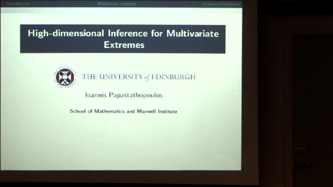 Thumbnail for entry CAM Colloquium, 2015-02-20 - Ioannis Papastathopoulos: High-dimensional Inference for Multivariate Extremes