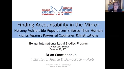 Thumbnail for entry Berger International Speaker Series with Brian Concannon - Finding Accountability in the Mirror: Helping Vulnerable Populations Enforce Their Human Rights Against Powerful Countries and Institutions