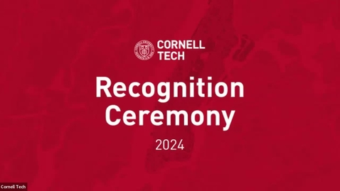 Thumbnail for Cornell Tech Recognition Welcome Ceremony 2024