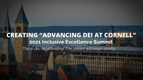 Thumbnail for Creating  “Advancing DEI at Cornell”