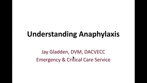 Thumbnail for entry Anaphylaxis: ACVECC Exam Webinar August 5, 2019