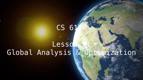Thumbnail for entry CS 6120: Lesson 5: Global Analysis &amp; Optimization