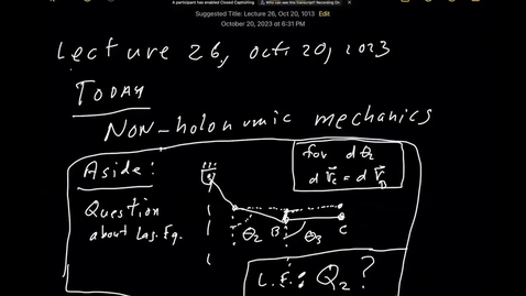 Thumbnail for Lecture 27, Oct 20, 2023  Non-holonomic Dynamics
