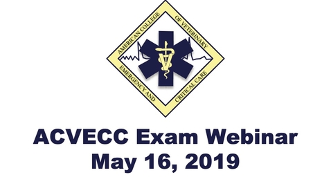 Thumbnail for ACVECC Exam Webinar April 2019