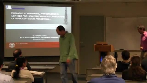 Thumbnail for CAM Colloquium: Olivier Desjardins (Cornell) - Scalable, conservative, and converging methods for high performance computations of turbulent liquid atomization