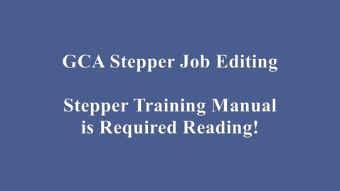 Thumbnail for GCA Wafer Stepper Job Editing Video