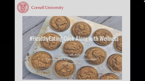 Thumbnail for entry Cornell Wellness Cook Along with Erin Harner*
