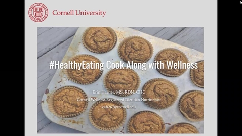 Thumbnail for Cornell Wellness Cook Along with Erin Harner*