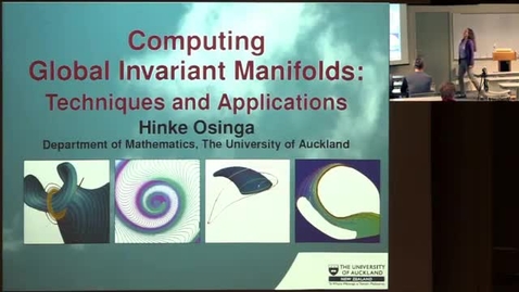 Thumbnail for entry CAM Colloquium: Hinke Osinga - Computing Global Invariant Manifolds: Techniques and Applications ,Version 2