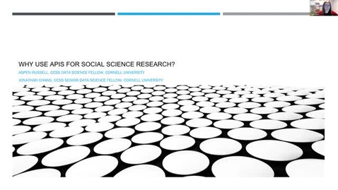 Thumbnail for Why Use APIs for Social Science Research Spring 2022