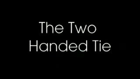Thumbnail for Two Handed Tie