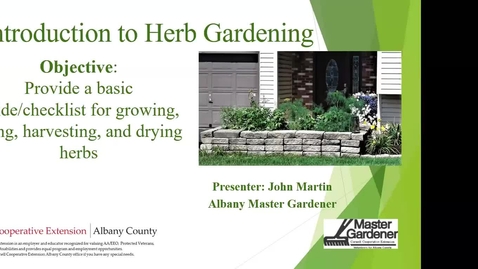 Thumbnail for Introduction to Herbs - Growing, Using, and Drying by John Martin, Albany Master Gardener for DOT April 24, 2023