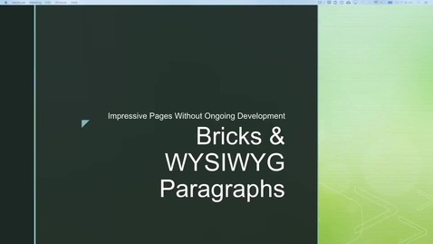Thumbnail for entry Bricks and WYSIWYG paragraphs for Impressive Pages without Developers
