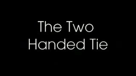 Thumbnail for Two Handed Tie