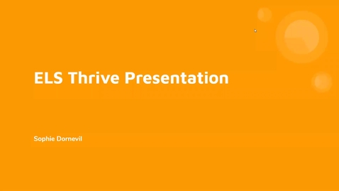 Thumbnail for entry ELS Thrive Presentation  