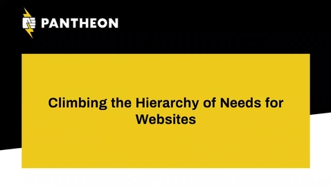 Thumbnail for entry DrupalCamp 2018: Sponsored by Pantheon: Climbing the Hierarchy of Needs for Websites