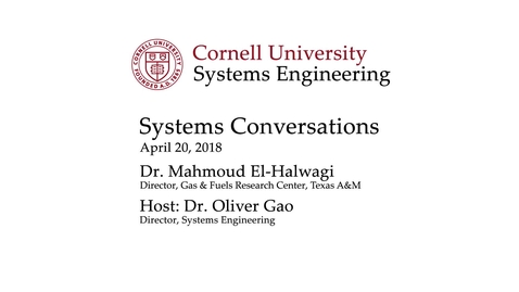 Thumbnail for entry Systems Conversation on 4/20/2018: Mahmoud El-Halwagi