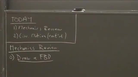 Thumbnail for 15 - Mechanics Review; Circular Motion (cont'd) Session 15