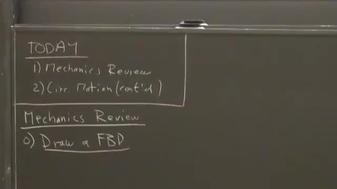 Thumbnail for entry 15 - Mechanics Review; Circular Motion (cont'd) Session 15