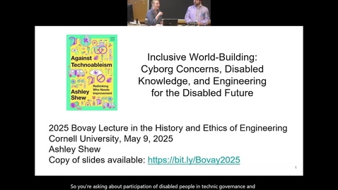 Thumbnail for Inclusive World-Building: Cyborg Concerns, Disabled Knowledge, and Engineering for the Disabled Future | 2025 Bovay Lecture | Ashley Shew (Virginia Tech)