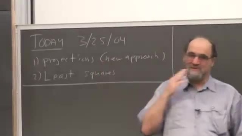 Thumbnail for entry 26 - Projections and Least Squares Session 26