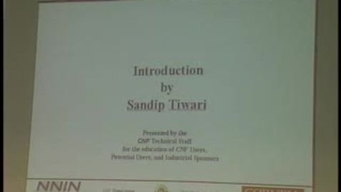 Thumbnail for entry CNF NanoCourses 2004 – Section 1.1: Introduction (Sandip T