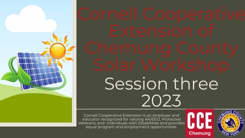 Thumbnail for entry CCE Chemung Solar Workshop 2023 Session III: Solar Farm Contract Considerations 