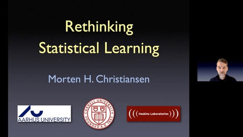 Thumbnail for entry Morten H. Christiansen - Rethinking Statistical Learning