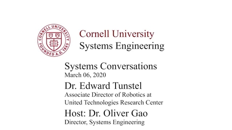 Thumbnail for Systems Conversations 3/6/2020: Dr. Edward Tunstel