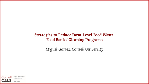 Thumbnail for Session 2-3: Strategies to Reduce Farm-level Food Waste: Food Banks’ Gleaning Programs