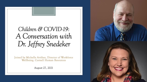 Thumbnail for Clip from Children and COVID-19: A Conversation with Dr. Jeffrey Snedeker
