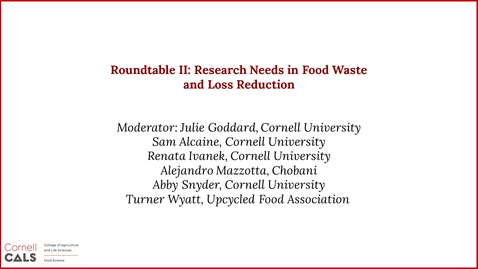 Thumbnail for Session 1-6: Roundtable II - Research Needs in Food Waste and Loss Reduction