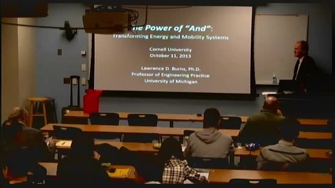 Thumbnail for Ezra's Round Table/Systems Seminar: Larry Burns (Michigan) - The Power of And: Transforming Energy and Mobility Systems