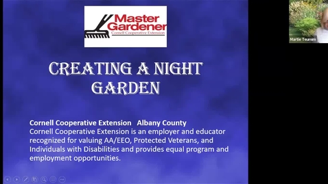 Thumbnail for entry Creating a Night Garden presented by Martie Teumim, Albany Master Gardener April 7th for the NY Tax Dept. 