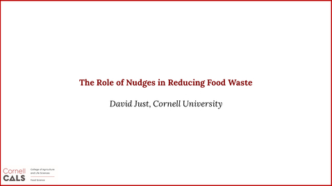 Thumbnail for entry Session 2-6: The Role of Nudges in Reducing Food Waste