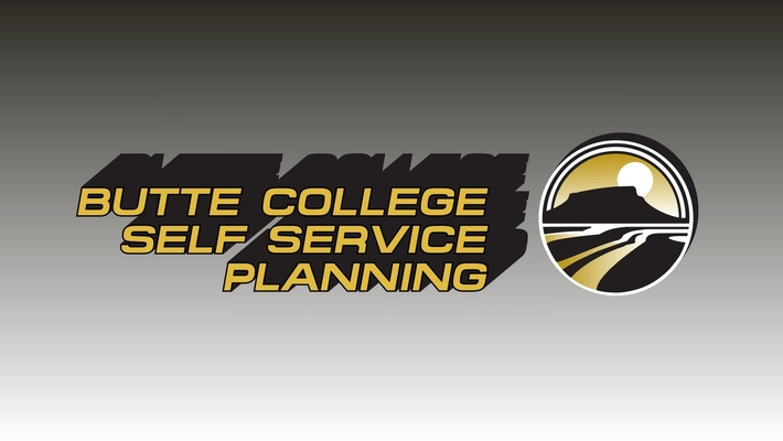 Butte College - Self Service Student Planning