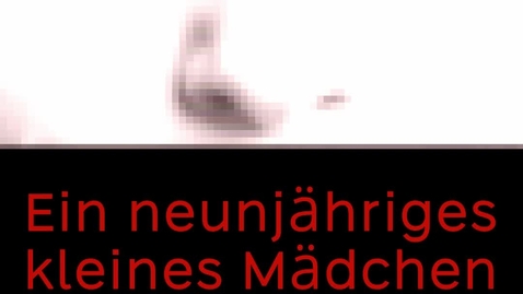 Thumbnail for Aussage einer 9-jährigen Geiselnehmerin aus der Gefangenschaft