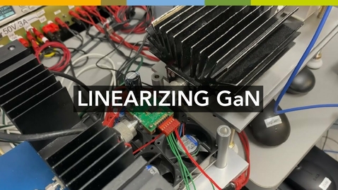 Thumbnail for entry RF GaN Experience | Linearizing GaN in the Lab