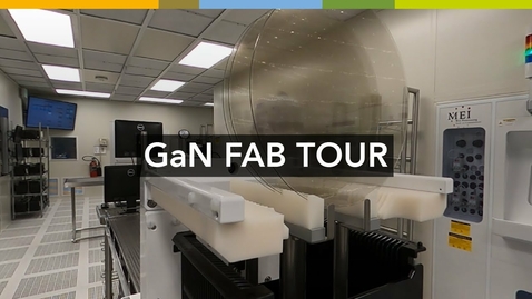 Thumbnail for entry RF GaN Experience | Fab Tour