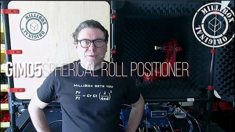 Thumbnail for MilliBox: GIM05 Spherical Roll Positioner Deep Dive, mmWave and sub-THz Antenna Test