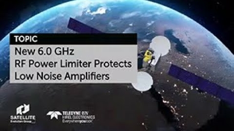 Thumbnail for New 6.0 GHz RF Power Limiter Protects Low Noise Amplifiers