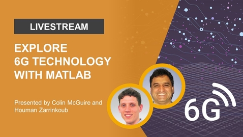 Thumbnail for Explore 6G Technology with MATLAB