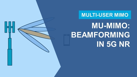 Thumbnail for entry Multi-User MIMO Beamforming in 5G New Radio
