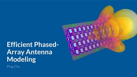 Thumbnail for Phased Array Antenna Modeling with COMSOL Multiphysics®