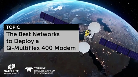 Thumbnail for entry The Best Networks to Deploy a Q-MultiFlex 400 Modem