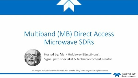 Thumbnail for entry Envisioning Multiband Direct Access Microwave SDRs - WEBINAR